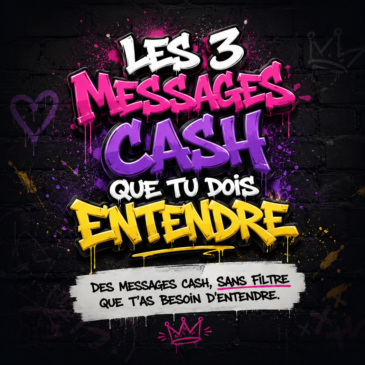 Les 3 messages cash que tu dois entendre đ