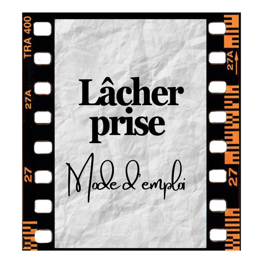 Lâcher prise mode d’emploi